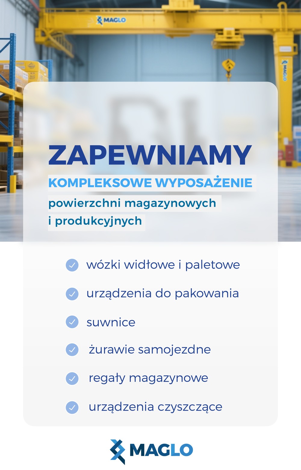 Zapewniamy kompleksowe wposażenie powierzchni magazynowych i produkcyjnych